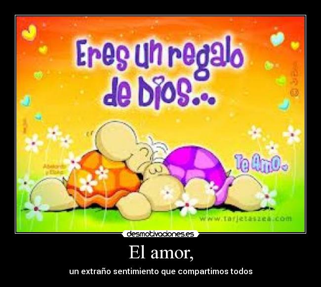 El amor, - 