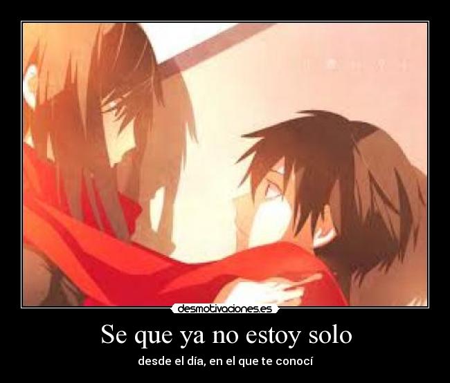 Se que ya no estoy solo -