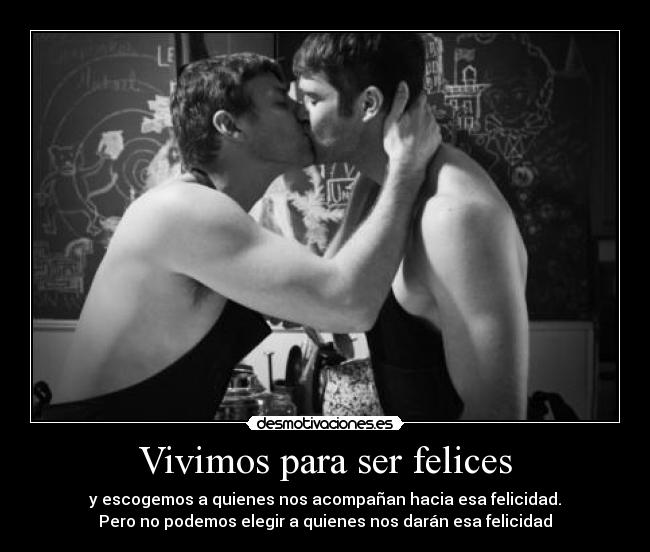 Vivimos para ser felices -