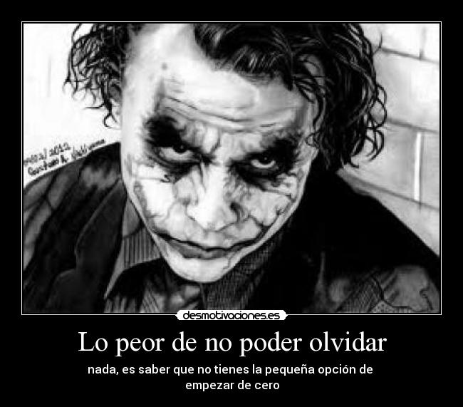 carteles olvidar olvidar amar joker batman sheldon cooper big bang friki comic desmotivaciones
