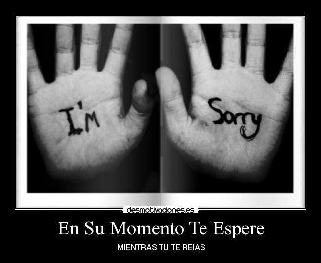 En Su Momento Te Espere - MIENTRAS TU TE REIAS