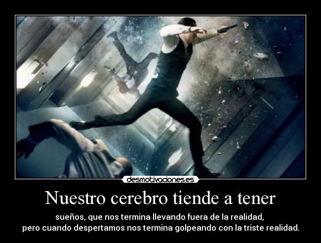 Nuestro cerebro tiende a tener - 