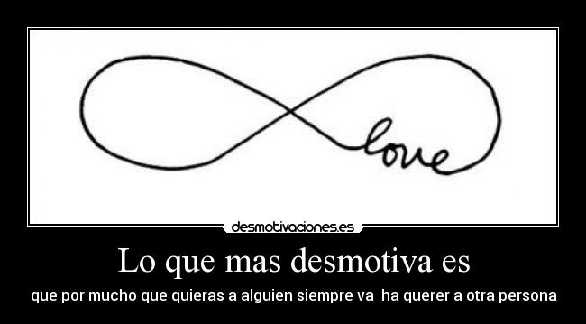 Lo que mas desmotiva es -