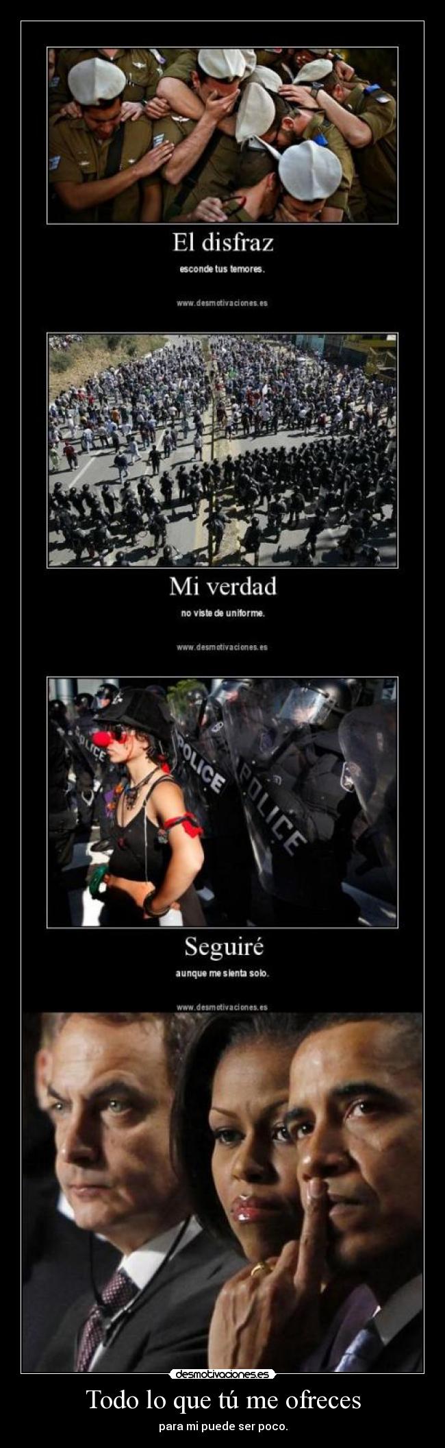 Todo lo que tú me ofreces - para mi puede ser poco.