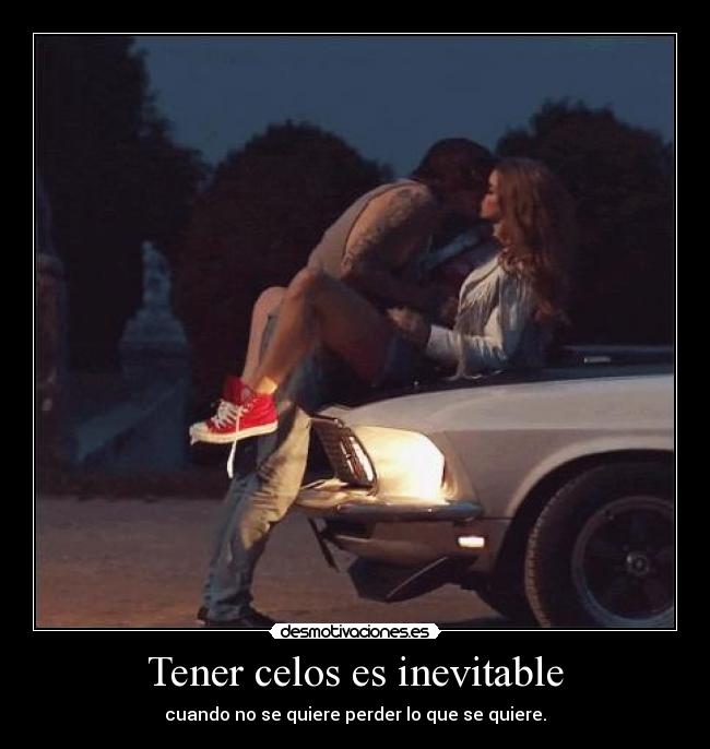 carteles celos tener celos inevitable desmotivaciones