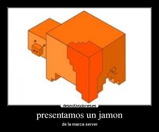 presentamos un jamon - de la marca server