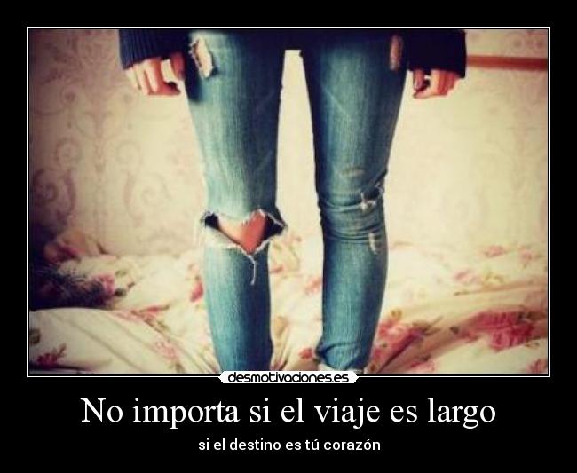 No importa si el viaje es largo -