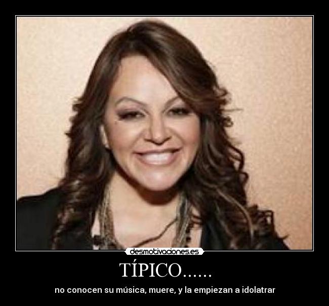 TÍPICO...... - no conocen su música, muere, y la empiezan a idolatrar