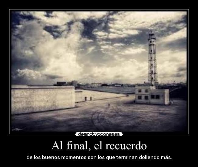 Al final, el recuerdo -