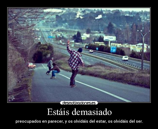 Estáis demasiado -