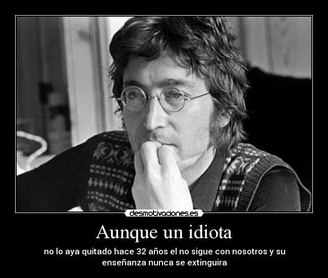 Aunque un idiota - 