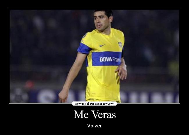 Me Veras - Volver