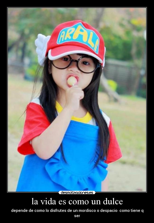 la vida es como un dulce - 