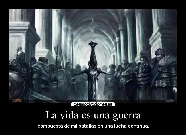 La vida es una guerra -