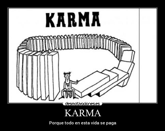 KARMA - Porque todo en esta vida se paga