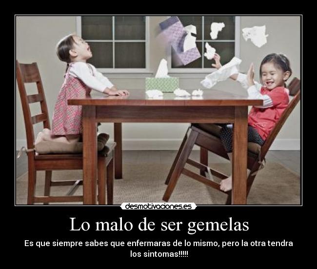 Lo malo de ser gemelas -