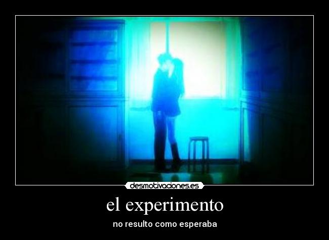 el experimento - no resulto como esperaba
