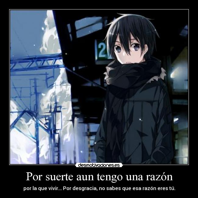 Por suerte aun tengo una razón - 