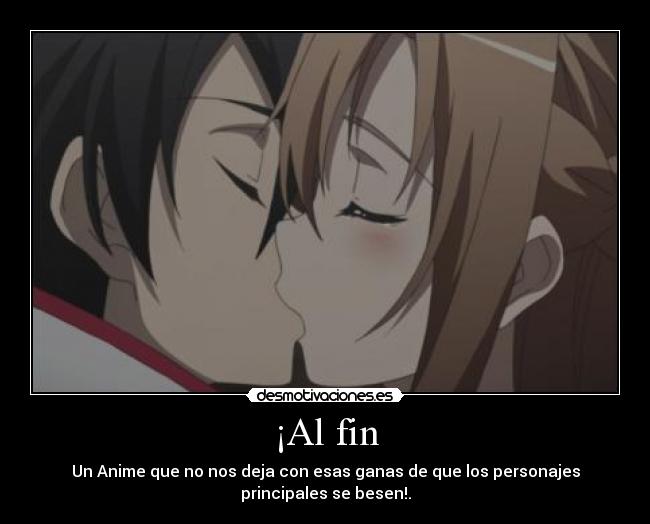 ¡Al fin - Un Anime que no nos deja con esas ganas de que los personajes
principales se besen!.
