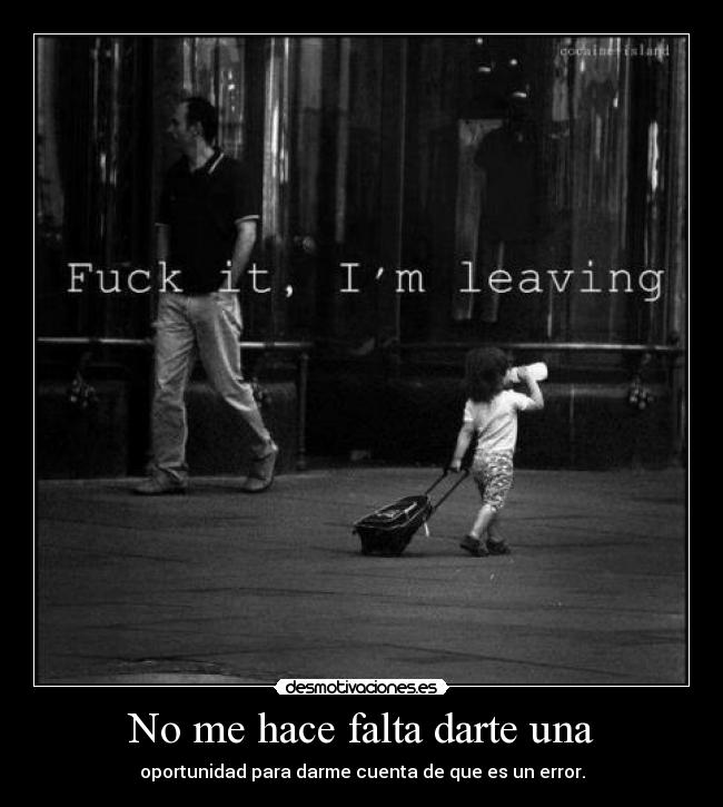 No me hace falta darte una - 