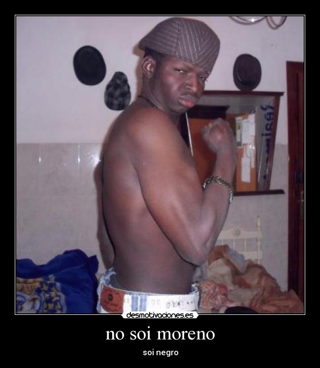 no soi moreno - soi negro