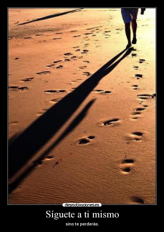 Síguete a ti mismo -