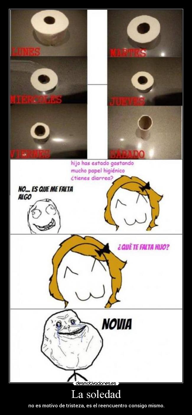 carteles soledad lol trolleado soledad forever alone tristeza consigo mismo desmotivaciones