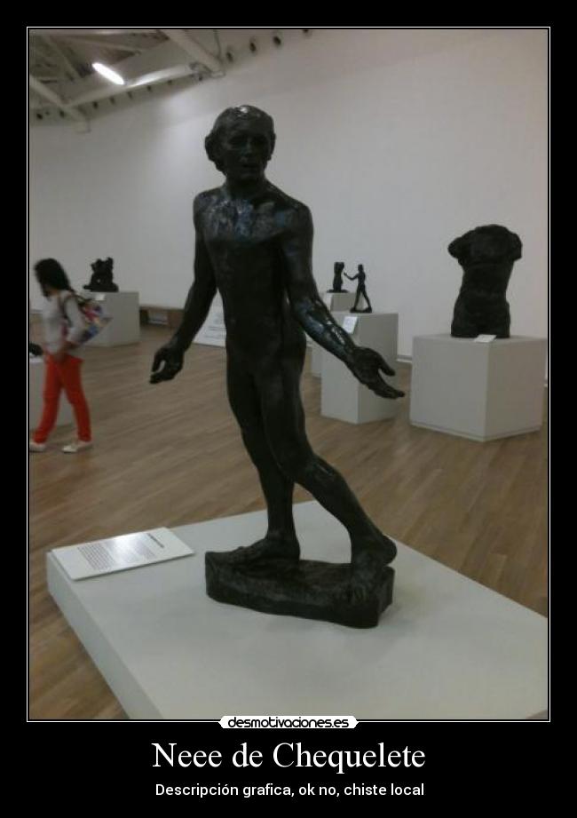 Neee de Chequelete - Descripción grafica, ok no, chiste local