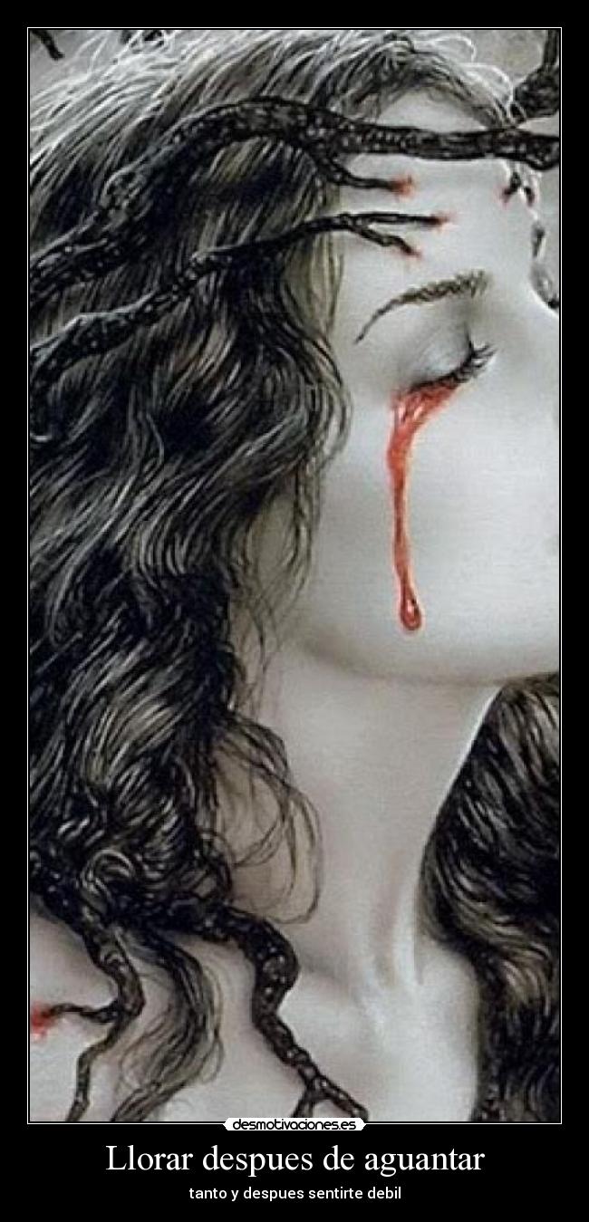 carteles llorar fuerza debilidad desmotivaciones