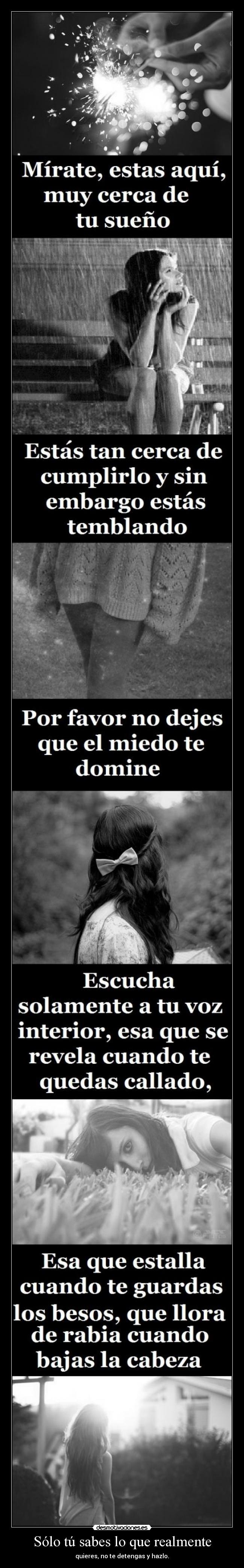 Sólo tú sabes lo que realmente -