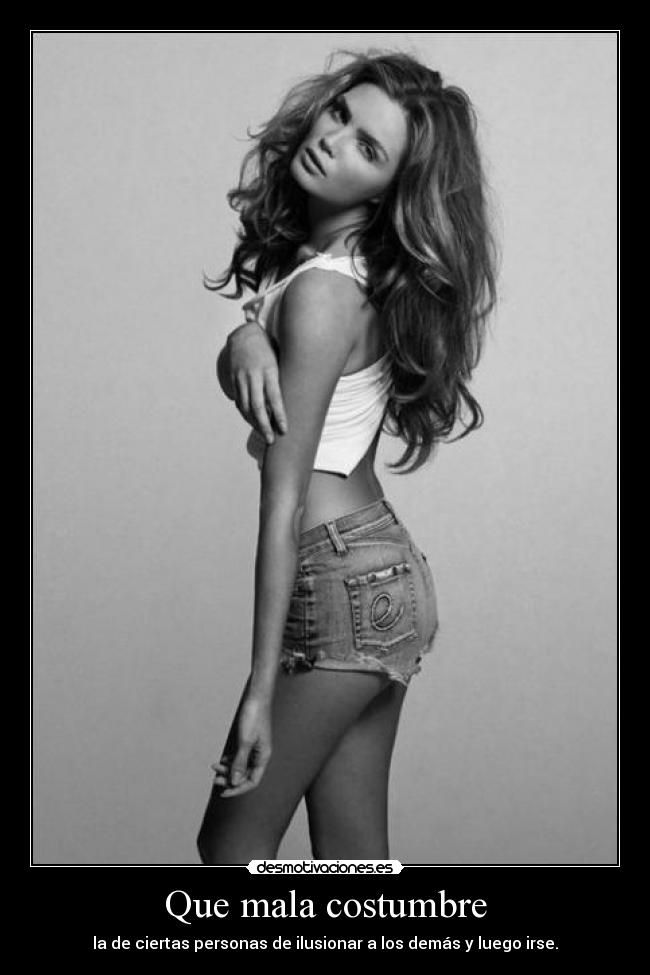 Que mala costumbre -