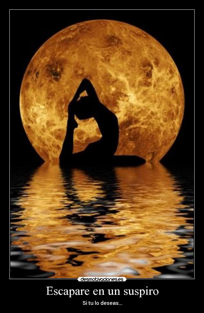 Escapare en un suspiro - Si tu lo deseas...