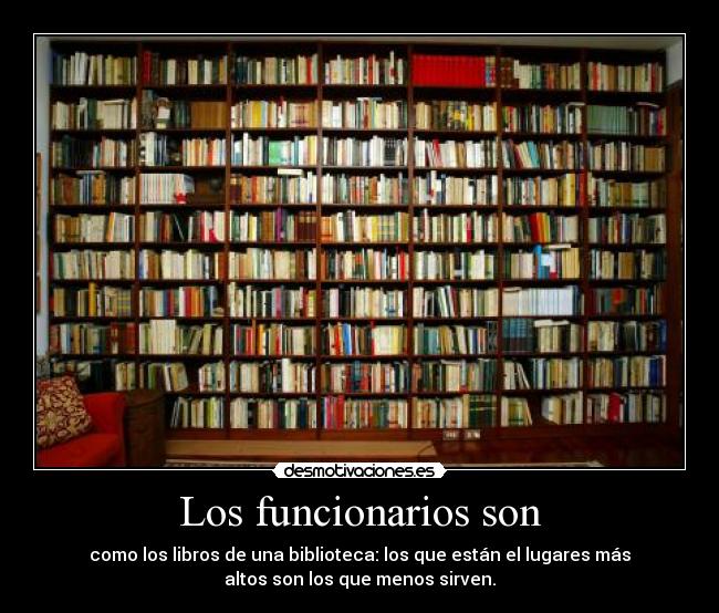 Los funcionarios son -