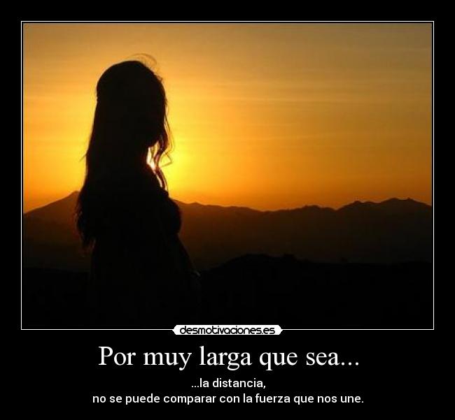 Por muy larga que sea... -