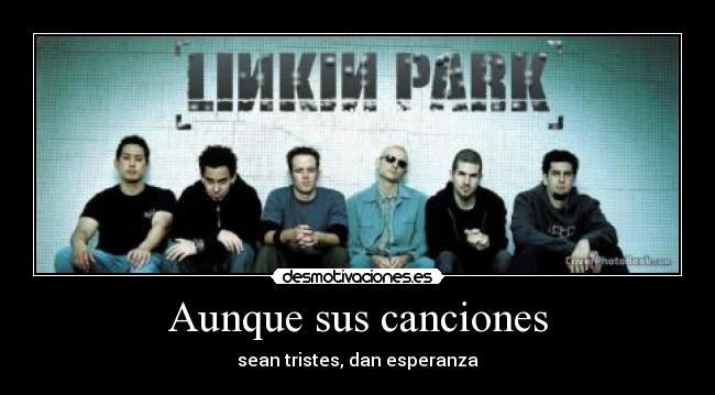 Aunque sus canciones - sean tristes, dan esperanza