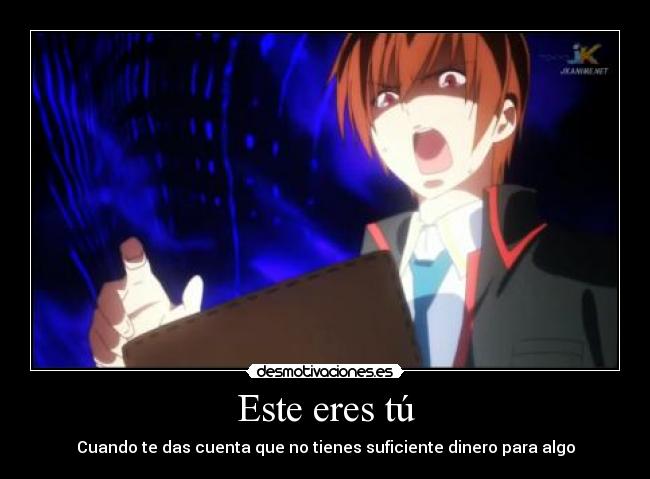 Este eres tú - Cuando te das cuenta que no tienes suficiente dinero para algo