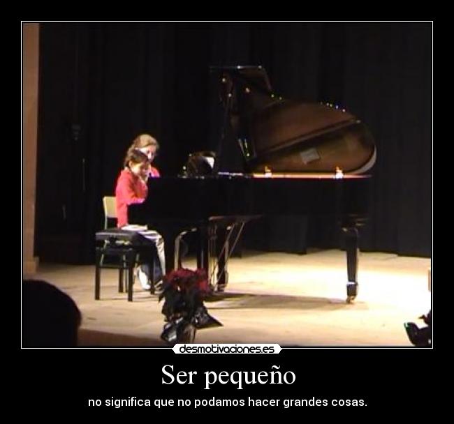 Ser pequeño -