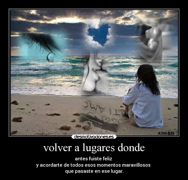 volver a lugares donde -