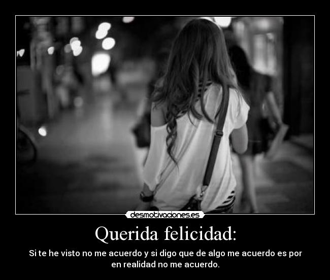 carteles felicidad querida felicidad desmotivaciones