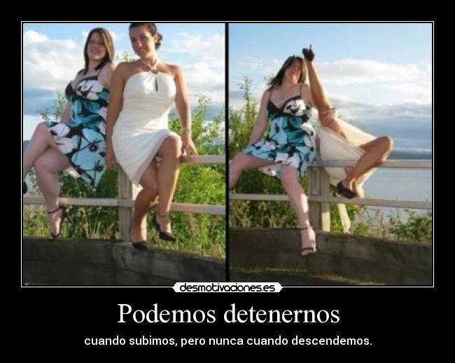 Podemos detenernos -