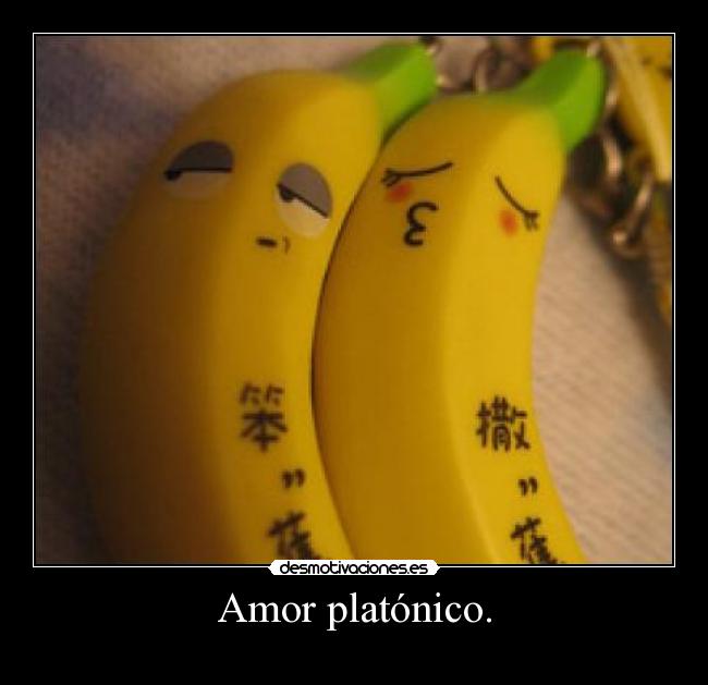 Amor platónico. - 