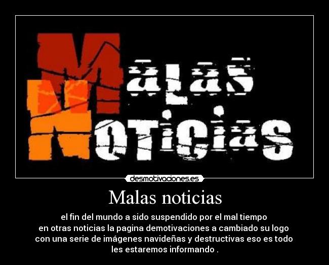 Malas noticias -