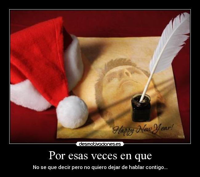 Por esas veces en que -