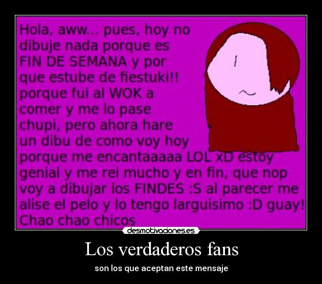 Los verdaderos fans - son los que aceptan este mensaje