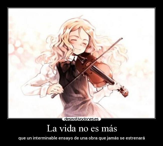 La vida no es más -