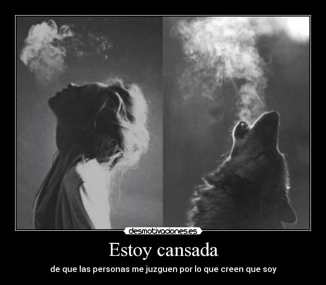 Estoy cansada -