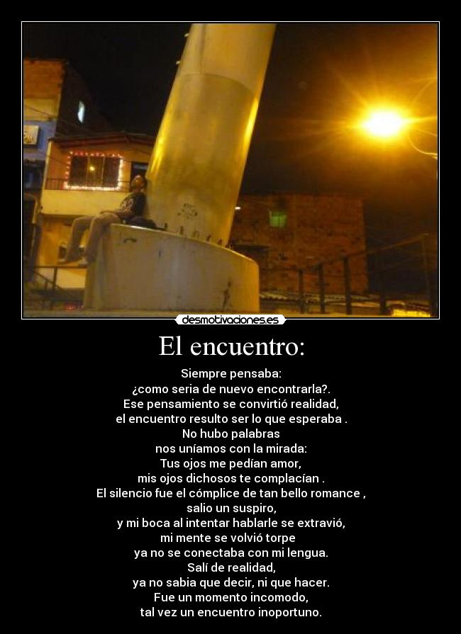 El encuentro: -