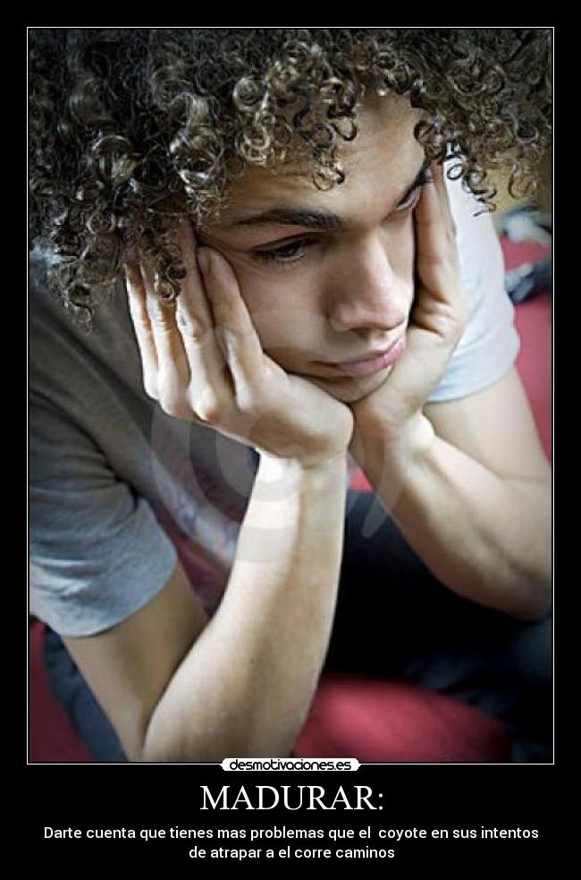 carteles madurar madurar desmotivaciones