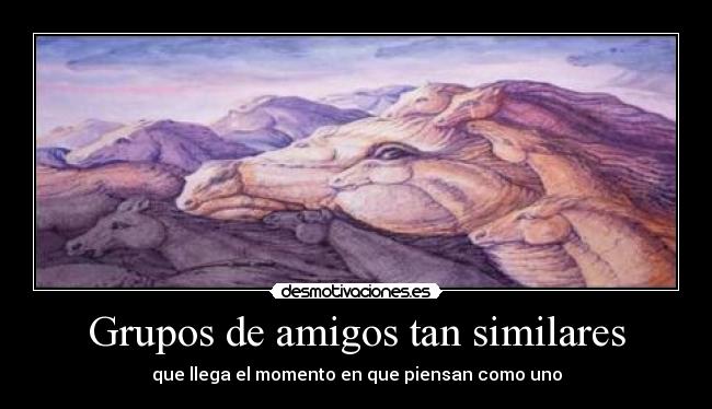 Grupos de amigos tan similares -
