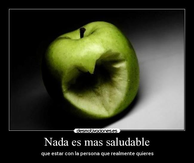 Nada es mas saludable -